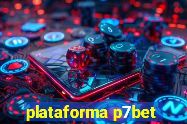 plataforma p7bet